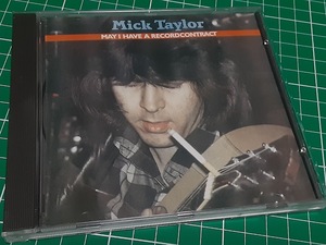 MICK TAYLOR　ミック・テイラー●MAY I HAVE A RECORDCONTRACT