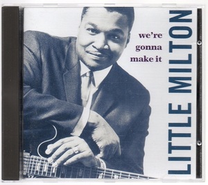 [中古CD] リトル・ミルトン/ LITTLE MILTON, WE‘RE GONNA MAKE IT ☆輸入盤