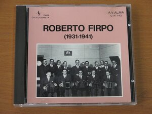 CD ROBERTO FIRPO (1931-41) CTA-742 中古品 (CLUB TANGO ARGENTINO ロベルト・フィルポ)