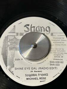 SHABBA RANKS,MICHAEL ROSE / SHINE EYE GAL (RADIO EDIT) (7