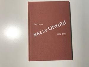 中古　BALLY Untold / Part one 1851-1951