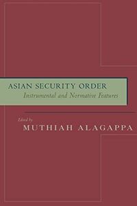 [A12112778]Asian Security Order: Instrumental and Normative Features