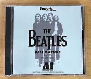 THE BEATLES/ PAST MASTERS EXTRA VOLUME THREE : AI[2CD]ビートルズ