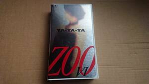 ZOO Ⅵ ~YA-YA-YA~ 【VHS】