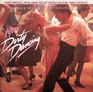 【輸入盤】More Dirty Dancing (1987 Film Additional Soundtrack)/JohnMorrisDirtyDancing(RelatedRecordings)