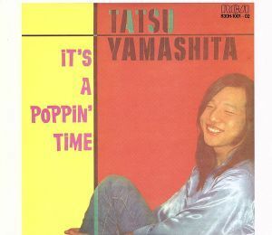 ＩＴ’Ｓ　Ａ　ＰＯＰＰＩＮ’ＴＩＭＥ／山下達郎