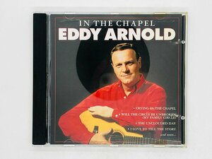 即決CD IN THE CHAPEL EDDY ARNOLD / エディ・アーノルド / 75517448922 Z35