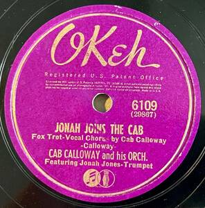 【S】CAB CALLOWAY AND HIS ORCH. OKEH Jonah Joins The Cab/ Willow Weep For Me