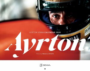 カレンダー2025 AYRTON SENNA CALENDAR「Ayrton」（月めくり/壁掛け） (インプレスカレンダー2025)