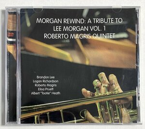 CD ベルト・マグリス Roberto Magris Quintet　Morgan Rewind : A Tribute To Lee Morgan Vol.1　輸入盤