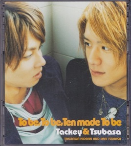 タッキー&翼 / To be, To be, Ten made To be/中古CCCD+DVD!!27853