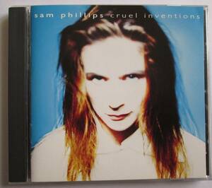  SAM PHILLIPS/CRUEL INVENTIONS　輸入盤　サム・フィリップス