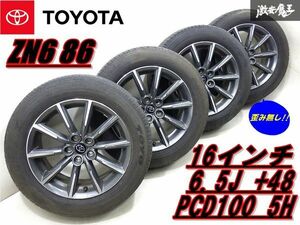 ●【歪み無し!!】 トヨタ 純正 ZN6 86 前期 16インチ 6.5J +48 PCD100 5H TOYO PROXES J54 205/60R16 ホイール タイヤ 4本 BRZ 即納 棚W-6