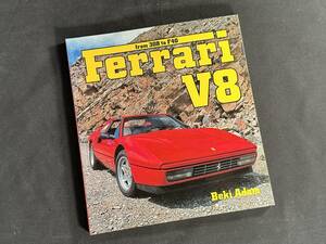 【 貴重品 】 Ferrari V8 From 308 to F40 / フェラーリ V8 / Beki Adam / Osprey Pub Co / 1990年