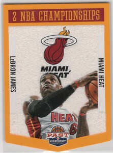 LeBron James ＜ 2012-13 Panini Past And Present Championship Banners ＞ かわいいカード　表面特殊加工