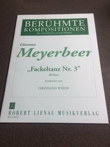 ♪♪希少輸入楽譜/Giacomo Meyerbeer　fackeltanz Nr.3★2台のピアノ・ジャコモ・マイアベーア♪♪