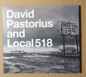 ♪即決/デヴィッド・パストリアス&ローカル518(David Pastorius and Local 518)2007