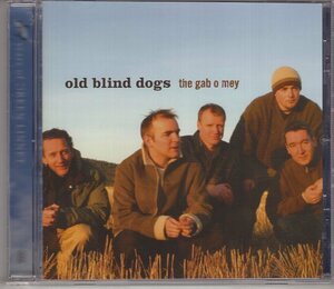 OLD BLIND DOGS THE GAB O MEY