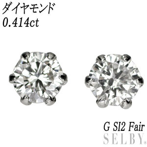 新品 Pt900 ダイヤモンド ピアス 0.414ct G SI2 Fair 新入荷 SELBY