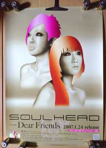 超貴重！◆SOULHEAD◆「Dear Friends」のB2大非売品ポスター◆未使用