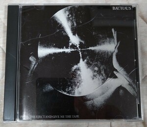 BAUHAUS press the eject and give me the tape 廃盤国内盤中古CD バウハウスプレス・ジ・イジェクト・アンド・ギブ・ミー・ザ・テープ