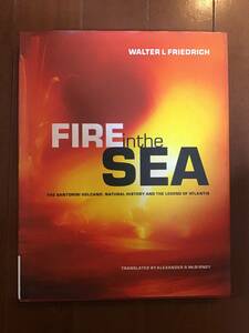 古い洋書　サントリーニ島火山の考古学・地質学的解説書　FIRE in the SEA THE SANTORINI VOLCANO 　著WALTER L FRIEDRICH 