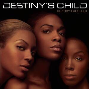 Destiny Fulfilled デスティニーズ・チャイルド 輸入盤CD