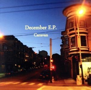 December E.P./Caravan