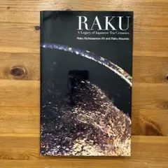 RAKU :A Legacy of Japanese Tea Ceramics