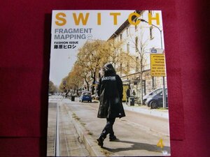 ■SWITCH Vol.36 No.4 特集:藤原ヒロシ