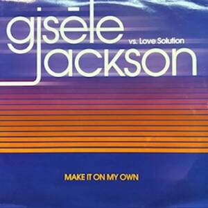 ★Love Solution Vs. Gisele Jackson - Make It On My Own（2 x 12"）