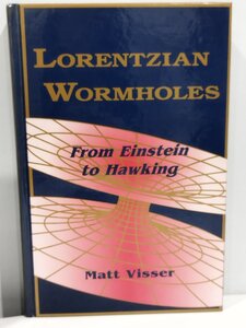 ローレンツ型ワームホール 洋書/英語/理論物理学/アインシュタイン/ホーキング/一般相対性理論/場の量子論【ac03e】