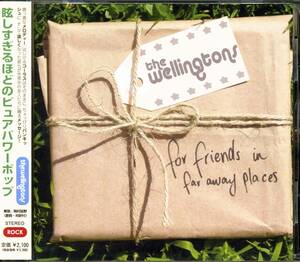 The WELLINGTONS★For Friends in Far Away Places [ウェリントンズ,SARAH SARAH,SWEETCHUCK]