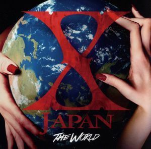 ＴＨＥ　ＷＯＲＬＤ～Ｘ　ＪＡＰＡＮ　初の全世界ベスト～／Ｘ　ＪＡＰＡＮ