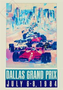 ポスター★1984年 F1 アメリカ・グランプリ（ダラス・グランプリ）★1984 Dallas Grand Prix Print by LeRoy Neiman