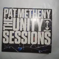 Pat Metheny / The Unity Sessions