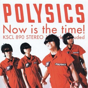 ＊中古CD POLYSICSポリシックス/Now is the time! 2005年作品7thアルバム Ki/oon Recordsリリース