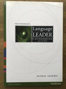 Language LEADER COURSE BOOK - PRE-INTERMEDIATE/ CD-ROM/英会話テキストと CD-ROM /中級の下