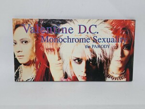Valentine D.C 8cm CD シングル Monochrome Sexuality ／ the PARODY ／Monochrome Sexuality(TV MIX) 1994年