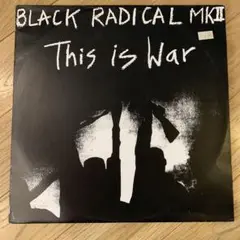 Black Radical MKII – This Is Warレコード