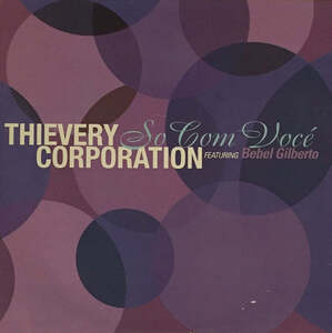 THIEVERY CORPORATION Featuring Bebel Gilberto / So Com Voc〓 7inch Vinyl record (アナログ盤・レコード)