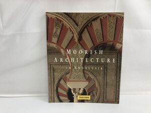 洋書 MOORISH ARCHITECTURE in ANDALUSIA スペイン・アンダルシアのイスラム建築