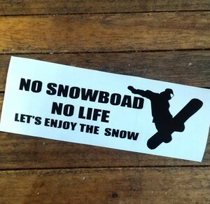 カッティングステッカー NO SNOWBOAD NO LIFE