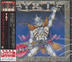 即決68【Y&T / イン・ロック・ウィ・トラスト】未開封/新品 入手困難盤復活！《生産限定盤》