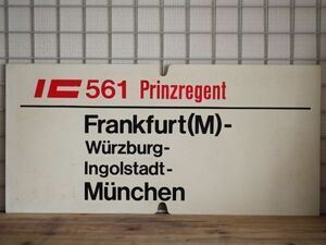 DB ドイツ国鉄 大型サボ IC インターシティ 561/560 Prinzregent号 Frankfurt Munchen