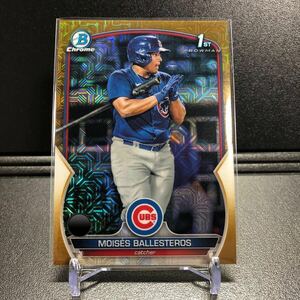 50枚限定 Moises Ballesteros [Mega Box Mojo Gold] #BCP-11 2023 Bowman Chrome Prospects Cubs