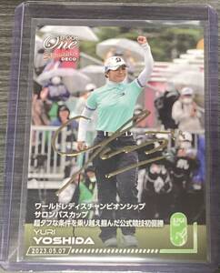 【吉田優利】箔サイン入り EPOCH-ONE Signature DECO ワールドレディスチャンピオンシップ サロンパスカップ JLPGA 女子ゴルフ 　JLPGA