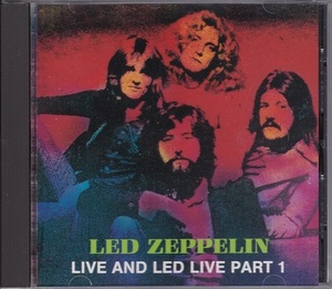 ■CD★レッド・ツェッペリン/Live and Led Live Part 1★LED ZEPPELIN★輸入盤■