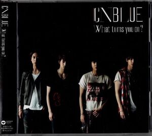 帯付CD★CNBLUE／What turns you on？