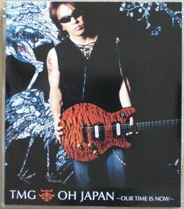 TMG/TAK MATSUMOTO GROUP　松本孝弘　＜＜OH JAPAN 〜OUR TIME IS NOW〜＞＞　国内盤 　 　　